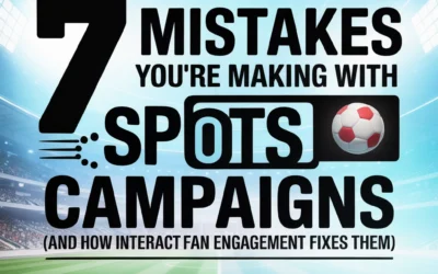 7 Mistakes You're Making with Sports DOOH Campaigns (And How Interactive Fan Engagement Fixes Them)