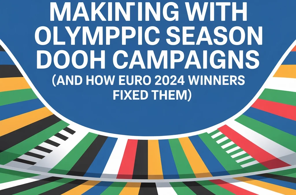 7 Mistakes You're Making with Olympic Season DOOH Campaigns (And How Euro 2024 Winners Fixed Them)