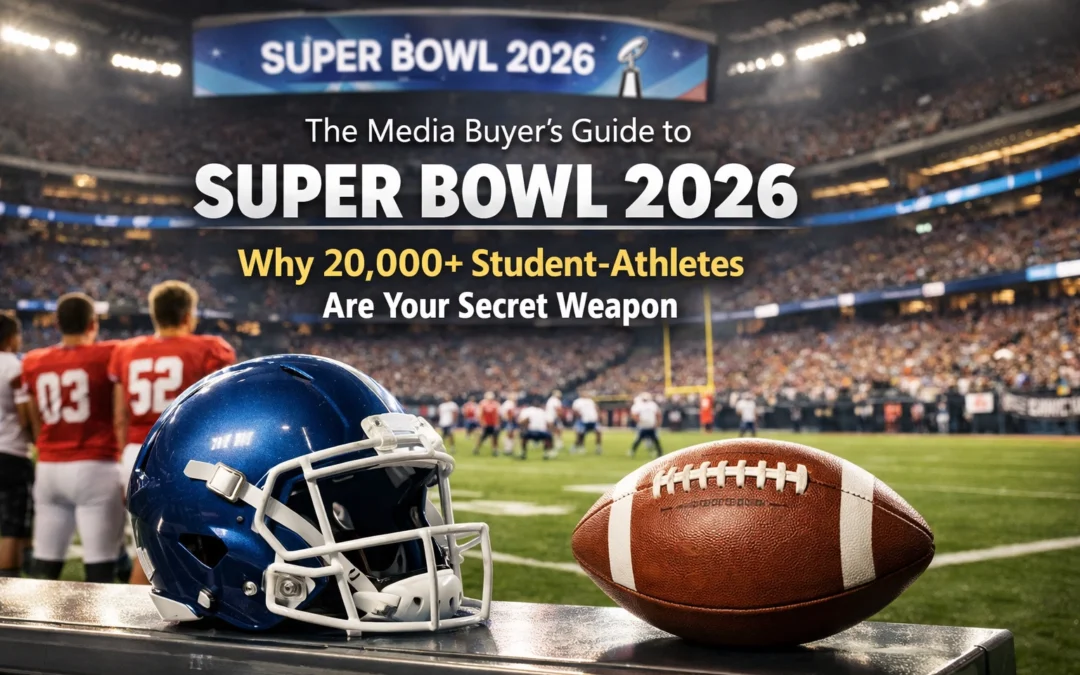 The Media Buyer's Guide to Super Bowl 2026: Why 20,000+ Student-Athletes Are Your Secret Weapon