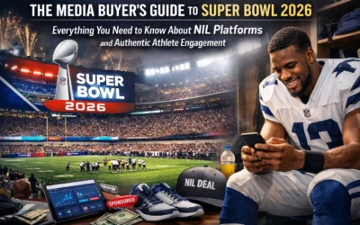 The Media Buyer’s Guide to Super Bowl 2026: Everything You Need to Know About NIL Platforms and Authentic Athlete Engagement