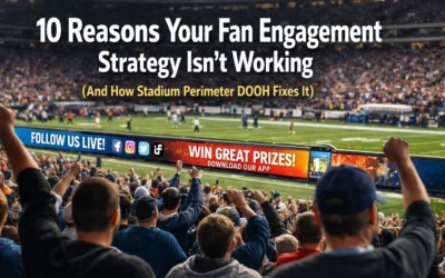 10 Reasons Your Fan Engagement Strategy Isn't Working (And How Stadium Perimeter DOOH Fixes It)