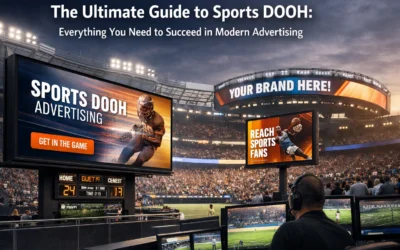 The Ultimate Guide to Sports DOOH: Everything You Need to Succeed in Modern Advertising