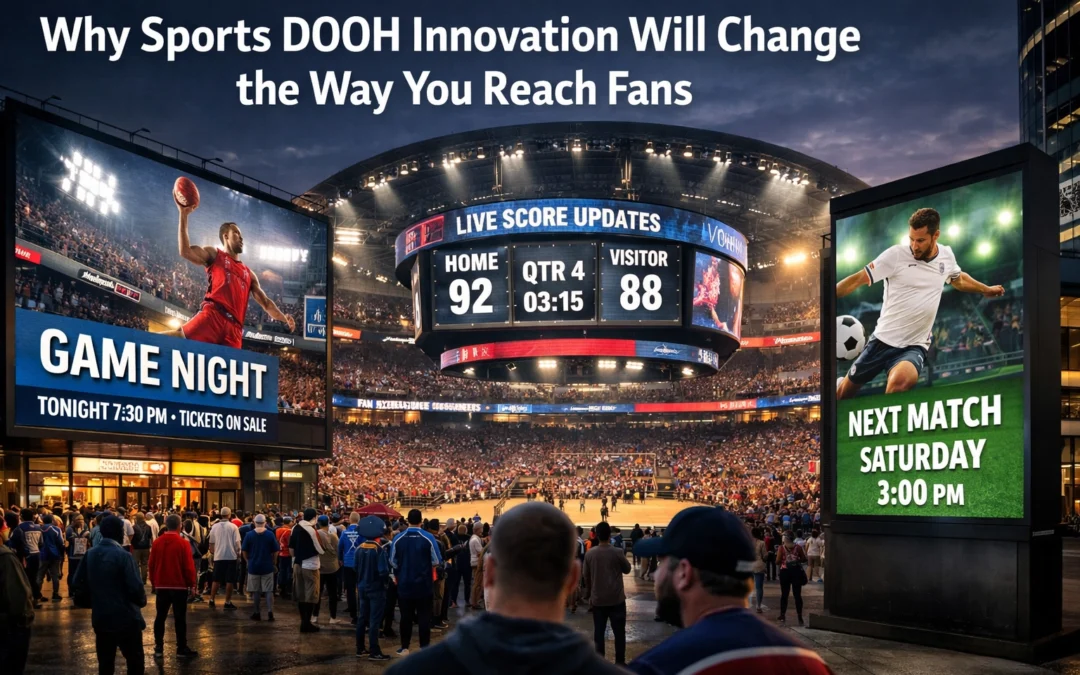 Why Sports DOOH Innovation Will Change the Way You Reach Fans