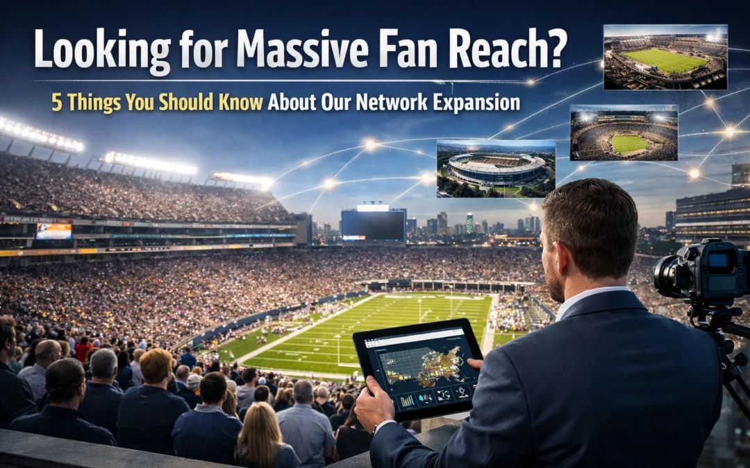 Looking for Massive Fan Reach? 5 Things You Should Know About Our Network Expansion