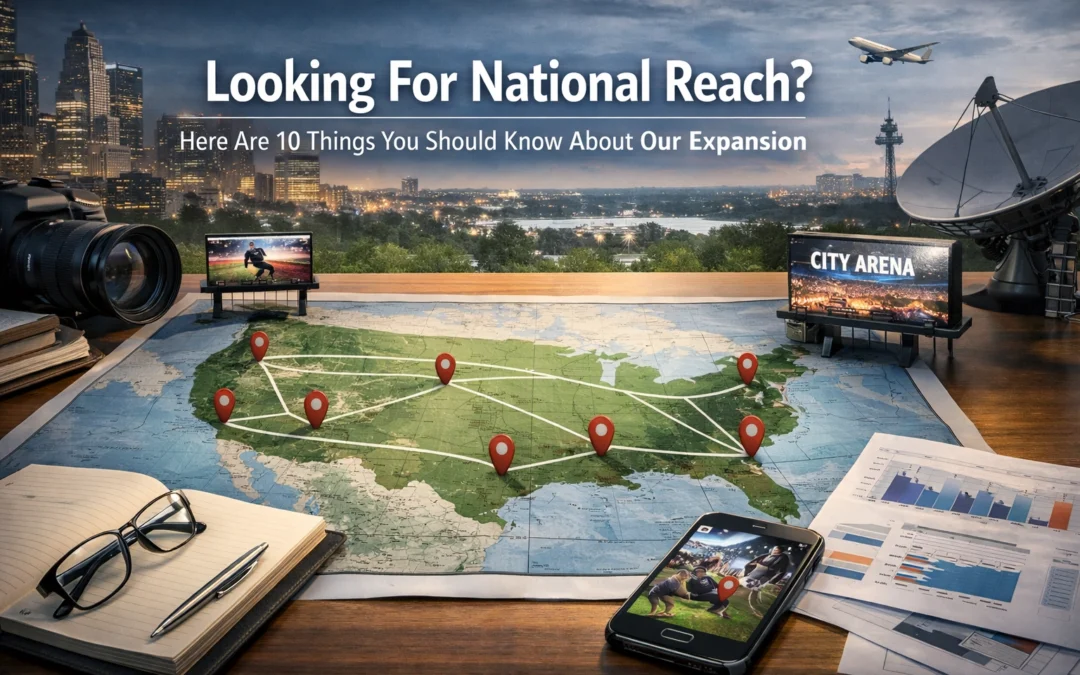 Looking For National Reach? Here Are 10 Things You Should Know About Our Expansion