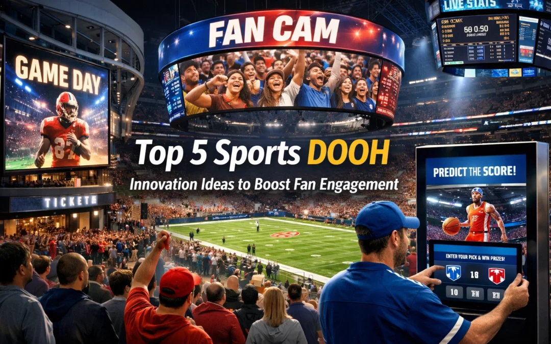 Top 5 Sports DOOH Innovation Ideas to Boost Fan Engagement