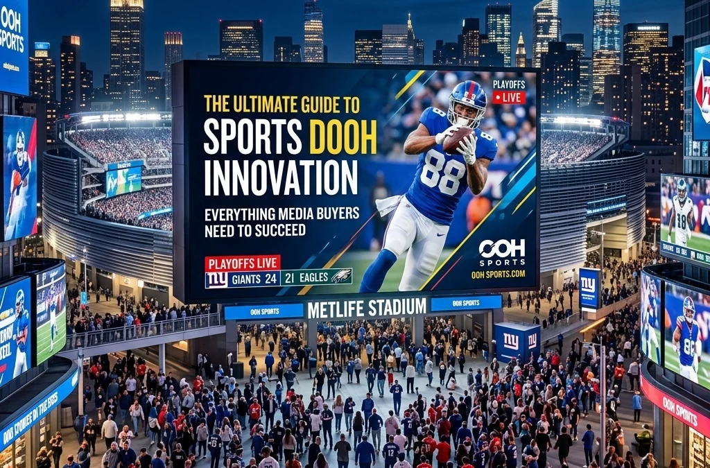 The Ultimate Guide to Sports DOOH Innovation: Everything Media Buyers Need to Succeed