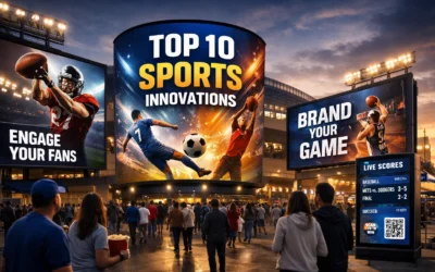 Top 10 Sports DOOH Innovation Ideas to Refresh Your Branding Strategy