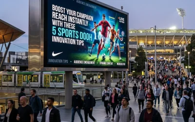 Boost Your Campaign Reach Instantly with These 5 Sports DOOH Innovation Tips